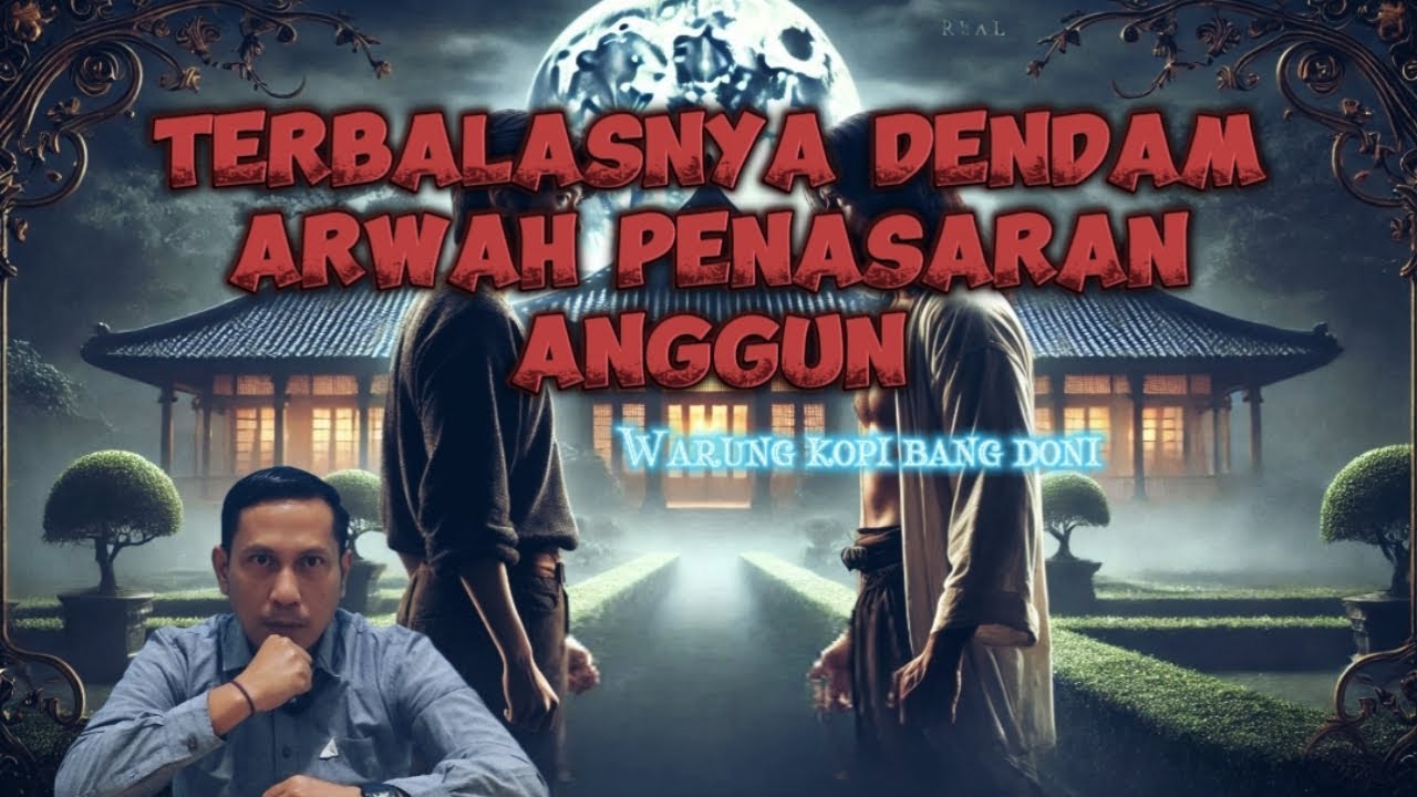 Terbalasnya Dendam Arwah Penasaran Anggun || Warung Kopi Bang Doni