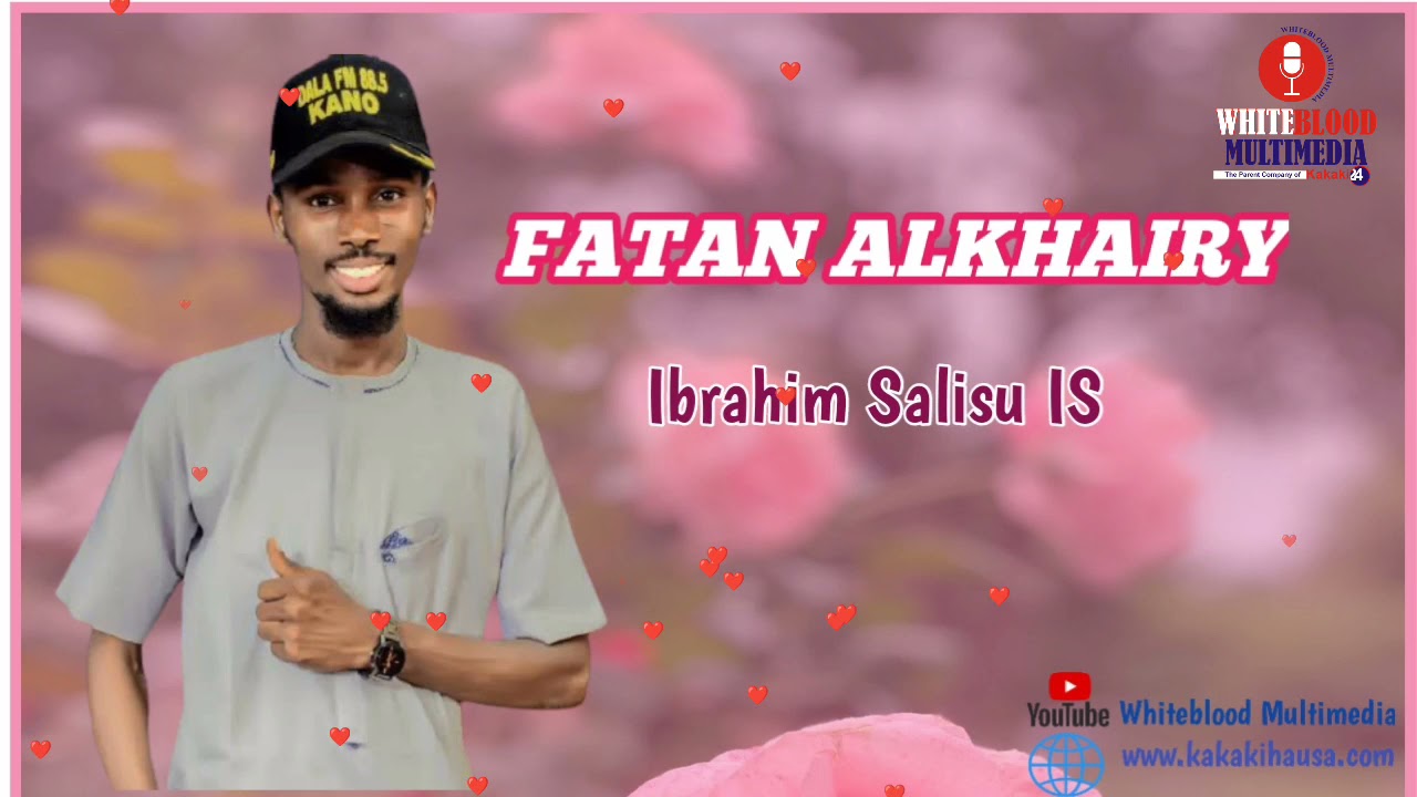 Sabuwar waƙar Ibrahim Salisu IS Mai Taken Fatan Alkhairi