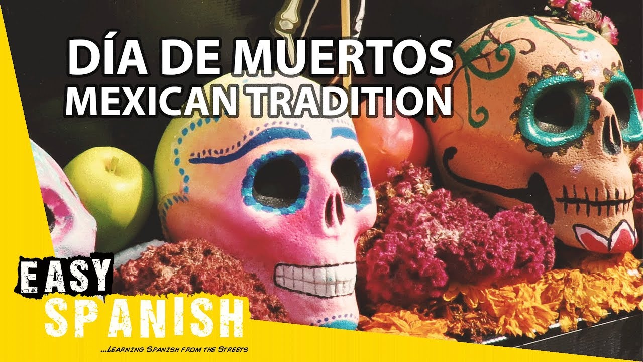 Day of the dead | Easy Spanish 74