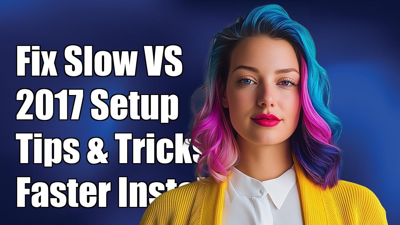 Fixing Slow Visual Studio 2017 Installer: Tips and Solutions for Faster Setup