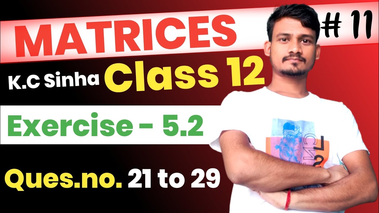 L-11 Class 12 KC SINHA | Exercise 5.2 Question number 21 to 29 | Chapter 5 | Diagonal Classes