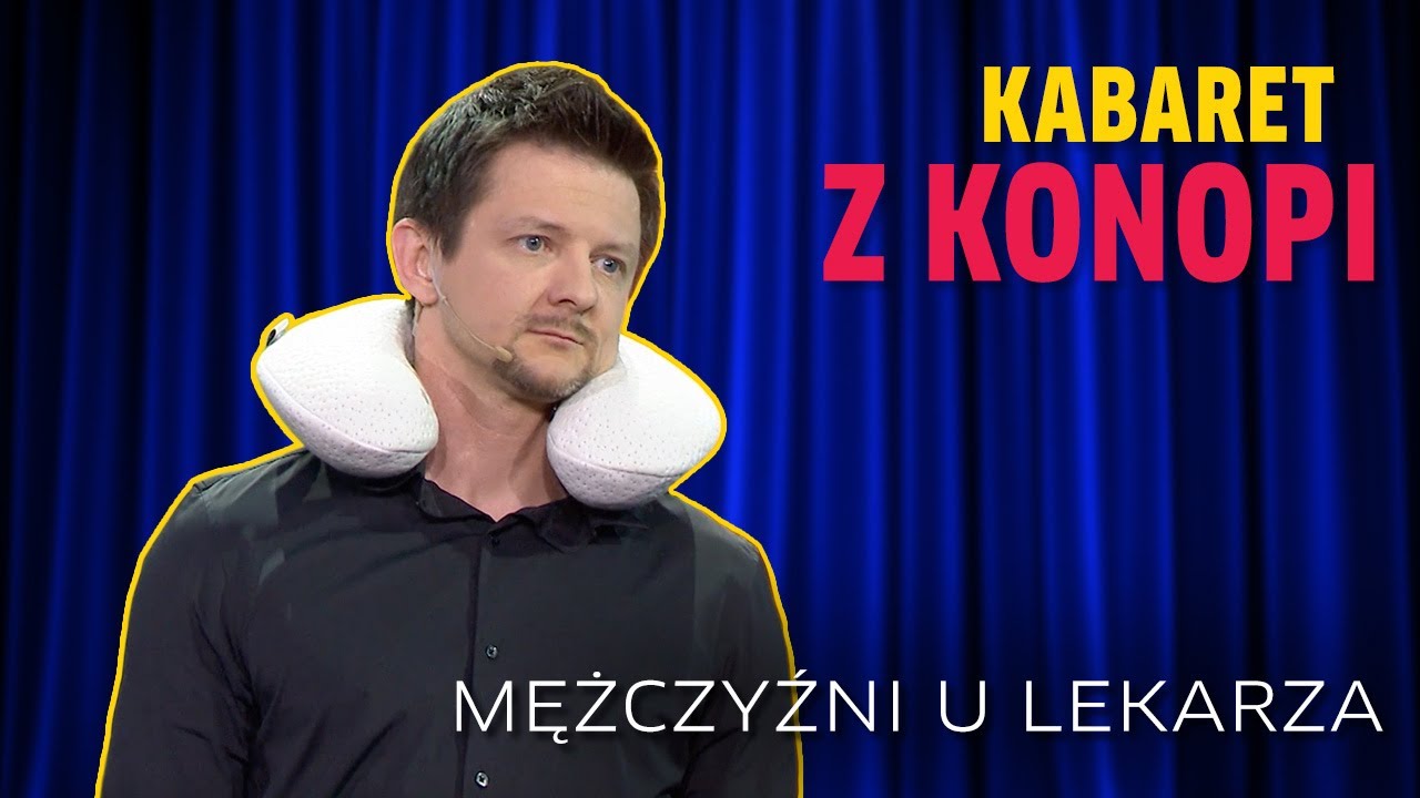 Kabaret z Konopi I MĘŻCZYŹNI U LEKARZA