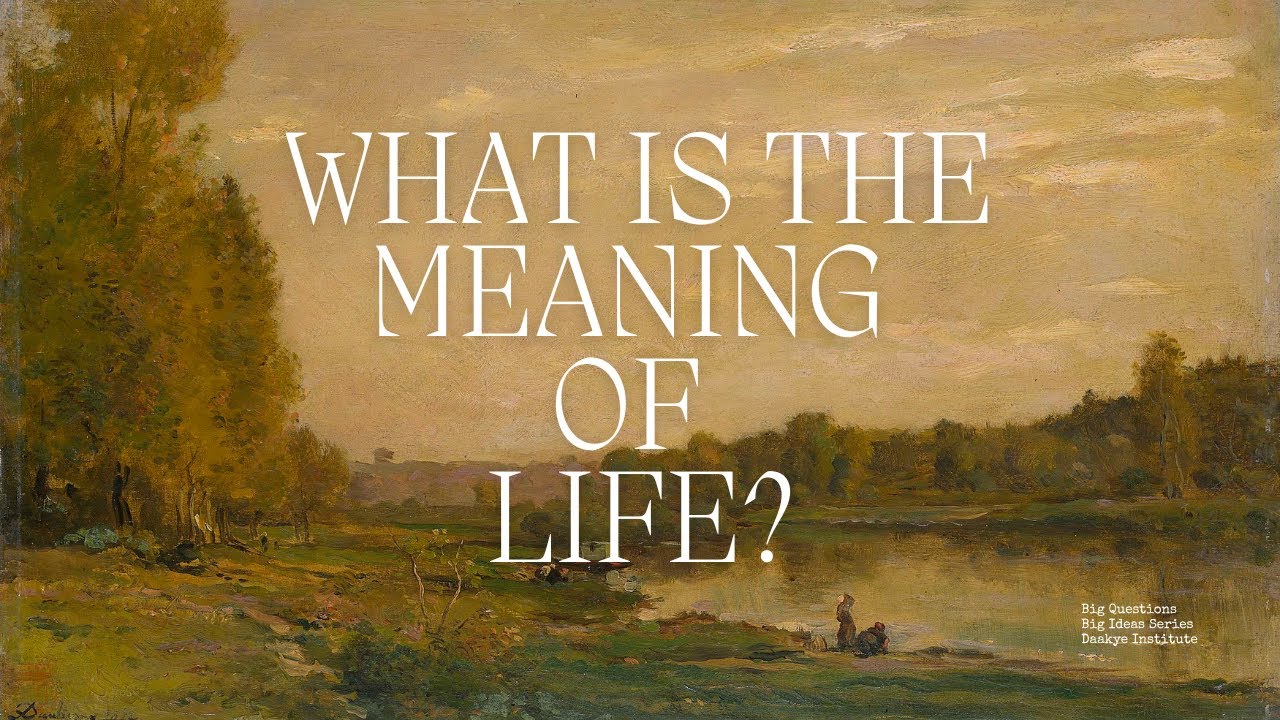 What Is the Meaning of Life?