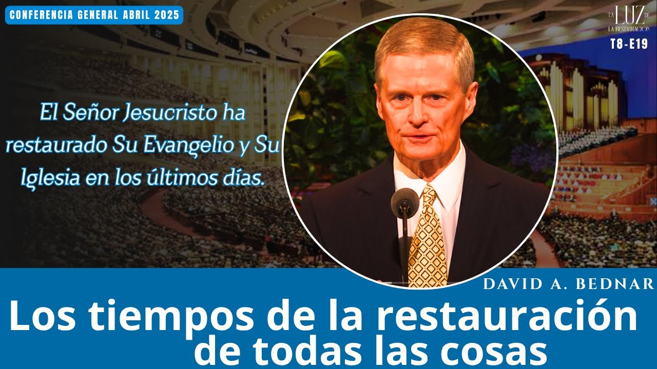 Los tiempos de la restauración de todas las cosas | David A. Bednar