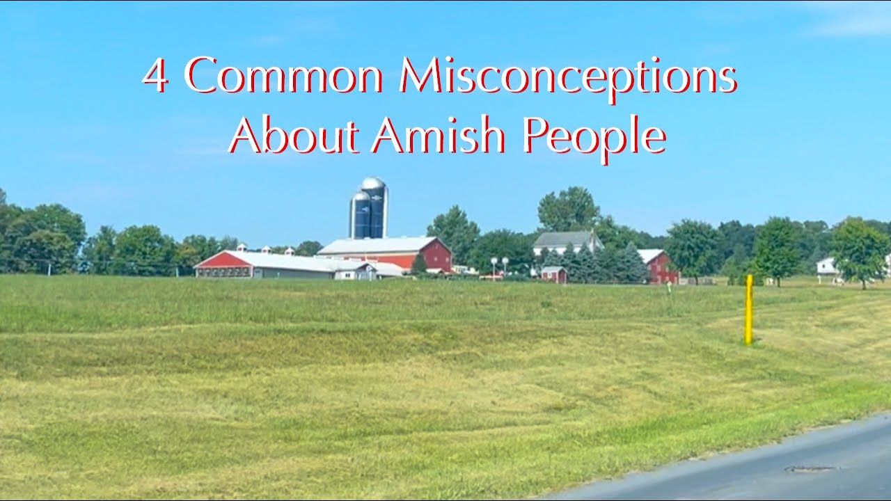 Common Misconceptions About Amish People