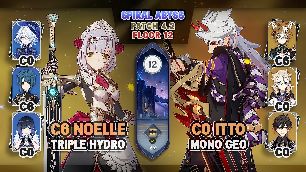 C6 Noelle Triple Hydro & C0 Itto Mono Geo | NEW Spiral Abyss 4.2 Floor 12 - Genshin Impact