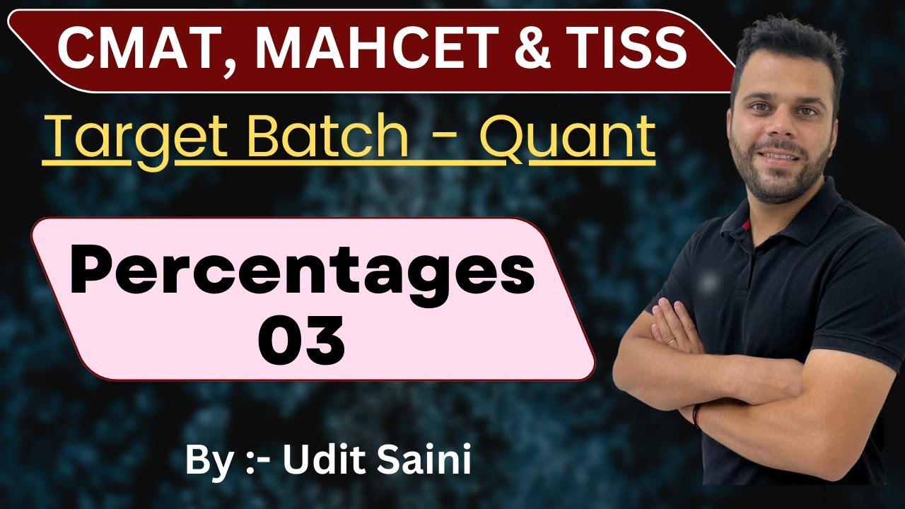 Percentages Session 03 | CMAT 2023 | MAHCET 2023 | TISS 2023 | Target Batch - Complete Preparation