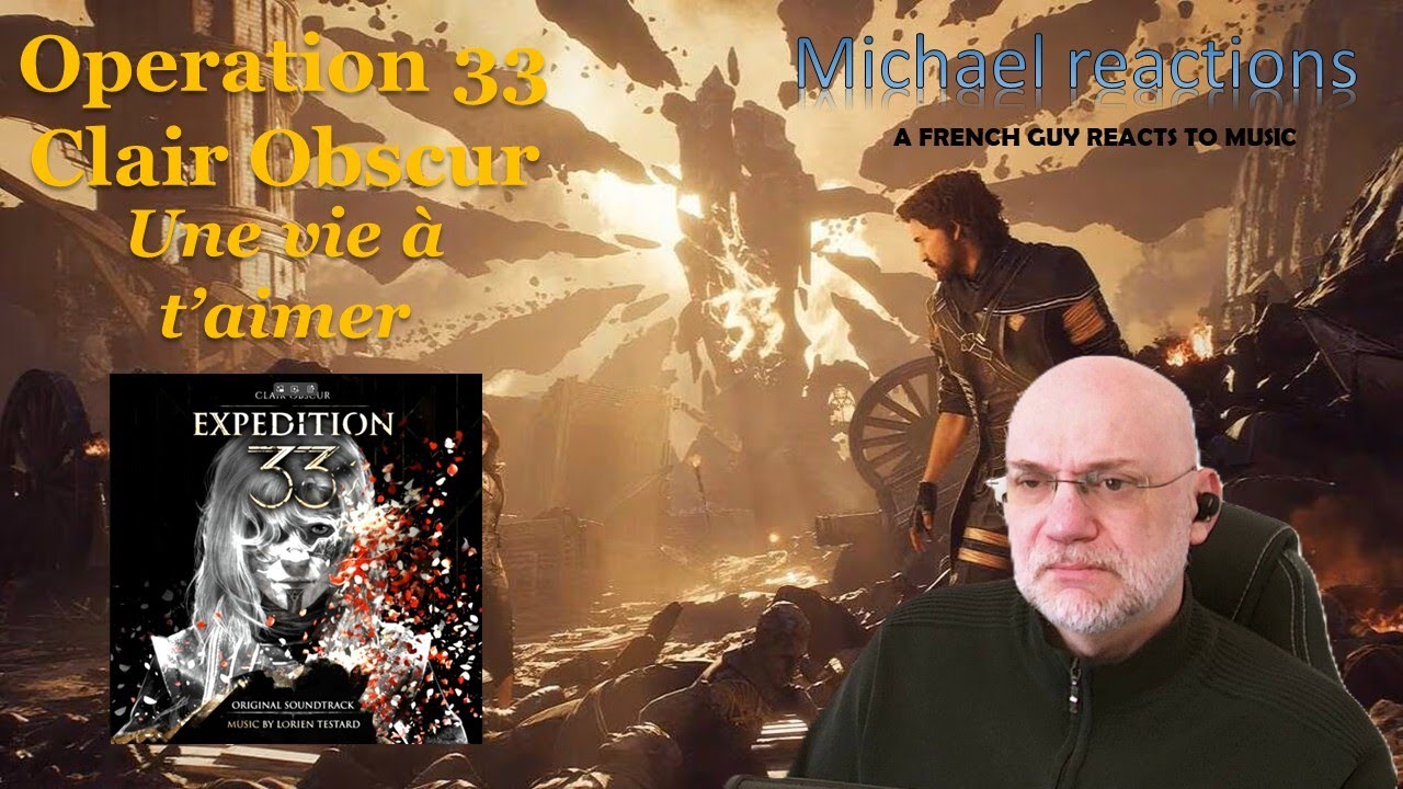 Expedition 33 Clair Obscur - Une vie a t'aimer - OST First time reaction ! Brilliant !