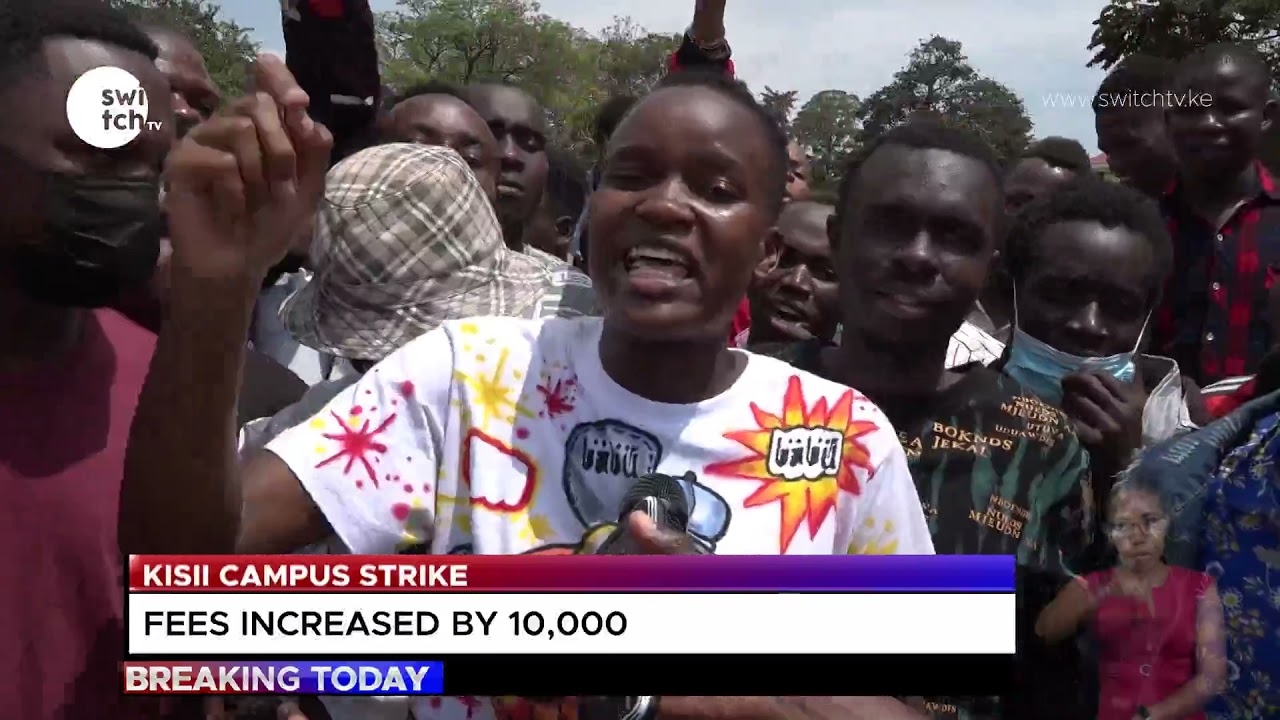 KISII UNIVERSITY STRIKE; FEES INCREASED BY 10,000 SHILLINGS