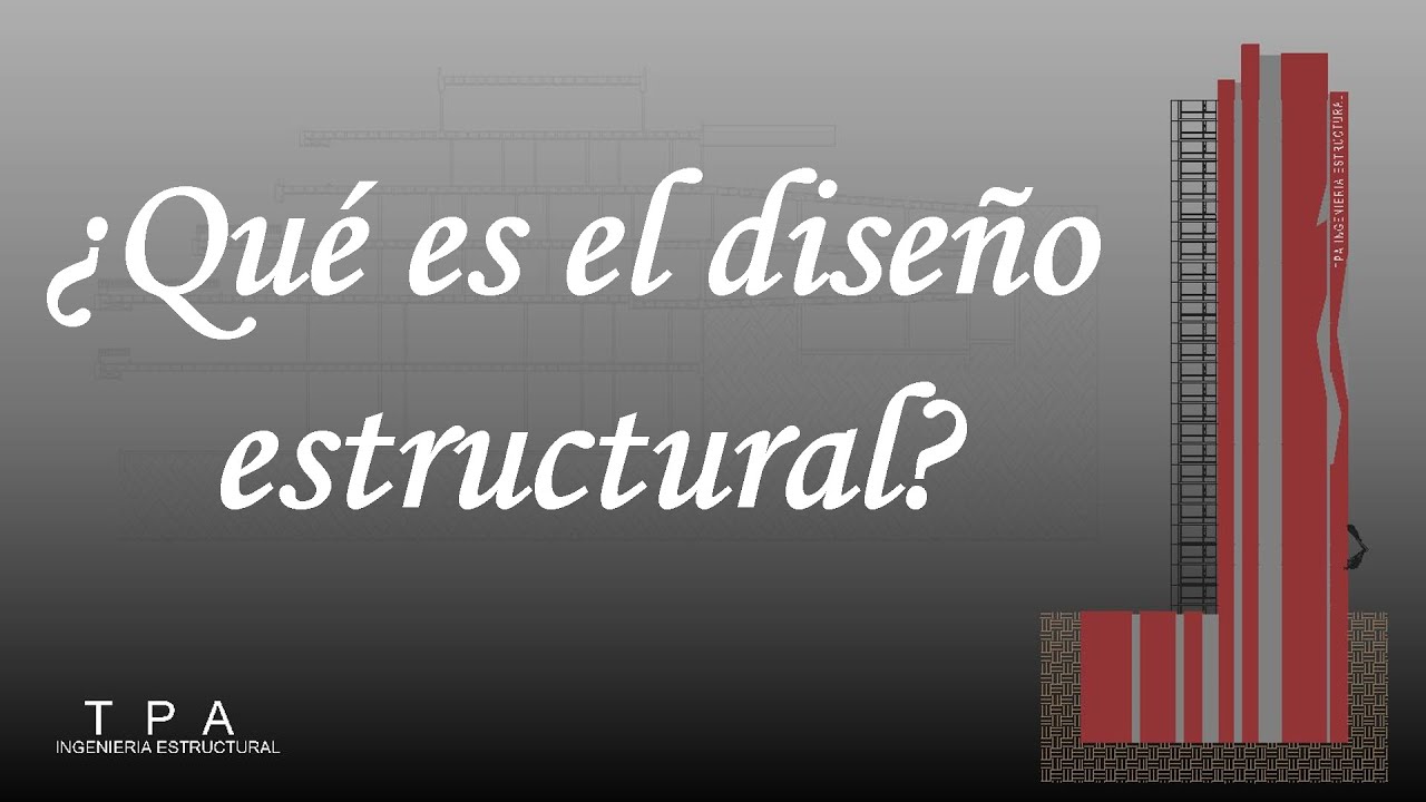 &iquest;Que es el dise&ntilde;o estructural?