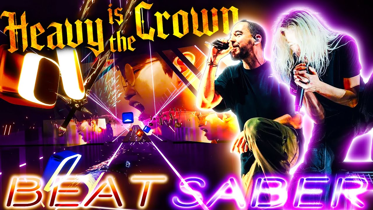 Linkin Park - Heavy Is The Crown 👑 BEAT SABER League of Legends Worlds 2024 Anthem