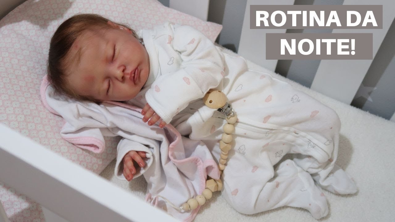 ROTINA DA NOITE COM A BEBÊ REBORN ALICE!