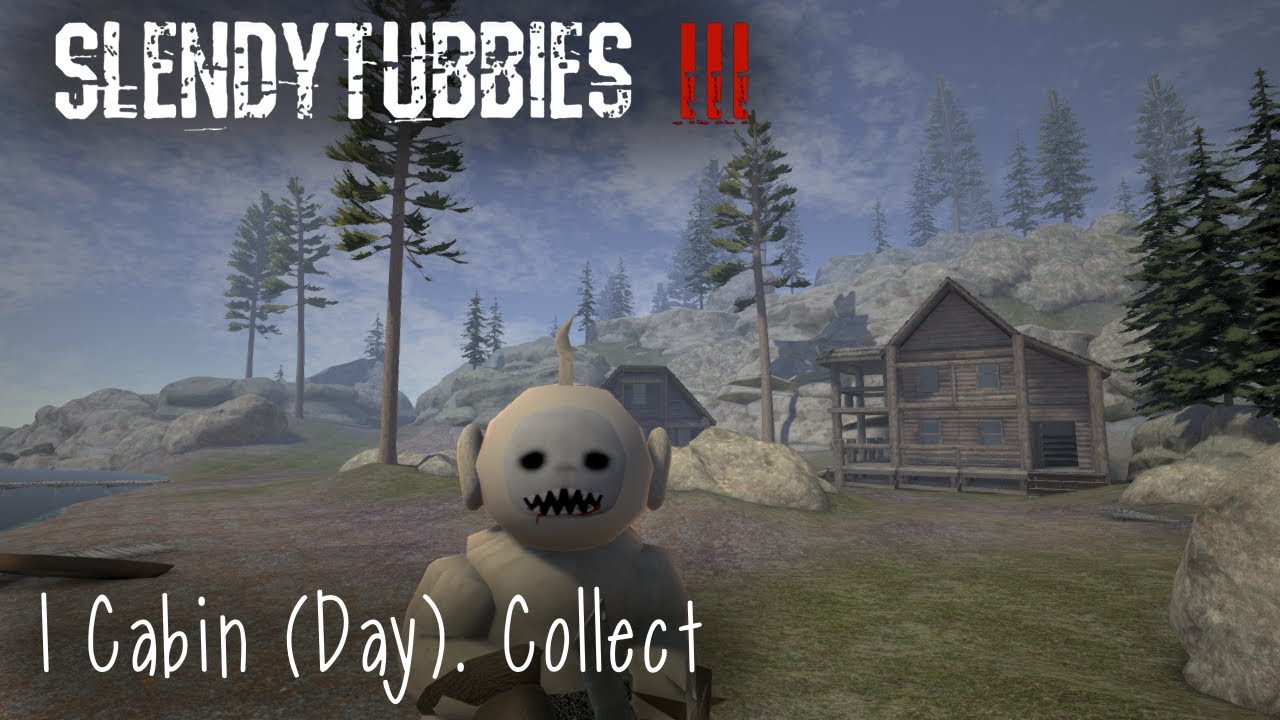 Slendytubbies 3 - Cabin (Day). Collect |1|