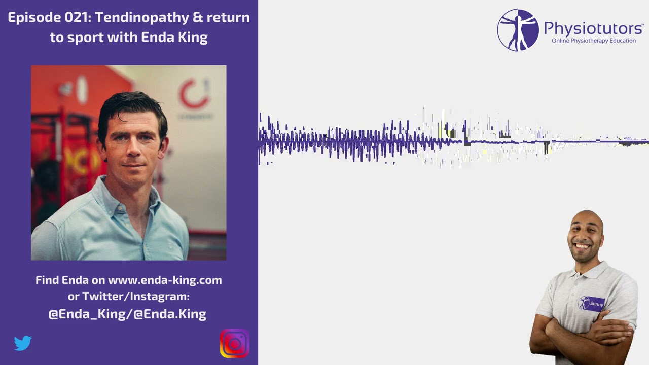 Return to Sport & Tendinopathy | Physiotutors Podcast Ep. 021 | Enda King