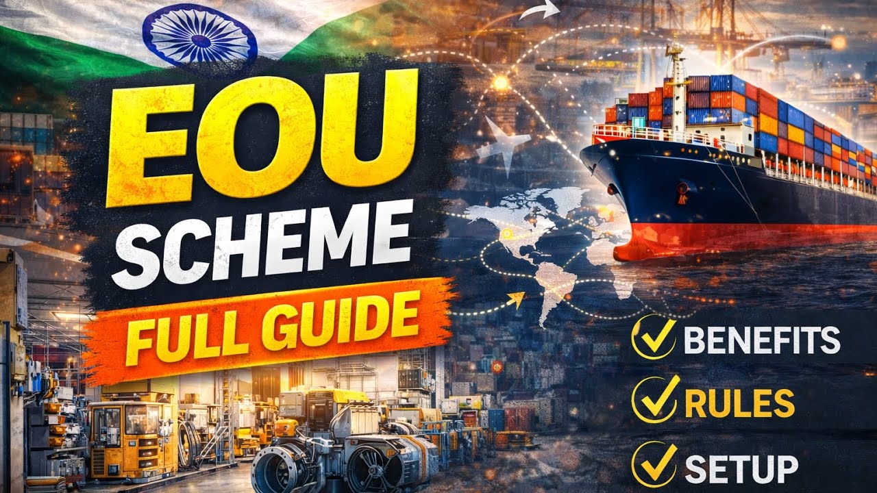 EOU Scheme Explained | Export Oriented Unit Benefits & Rules (Full Guide)