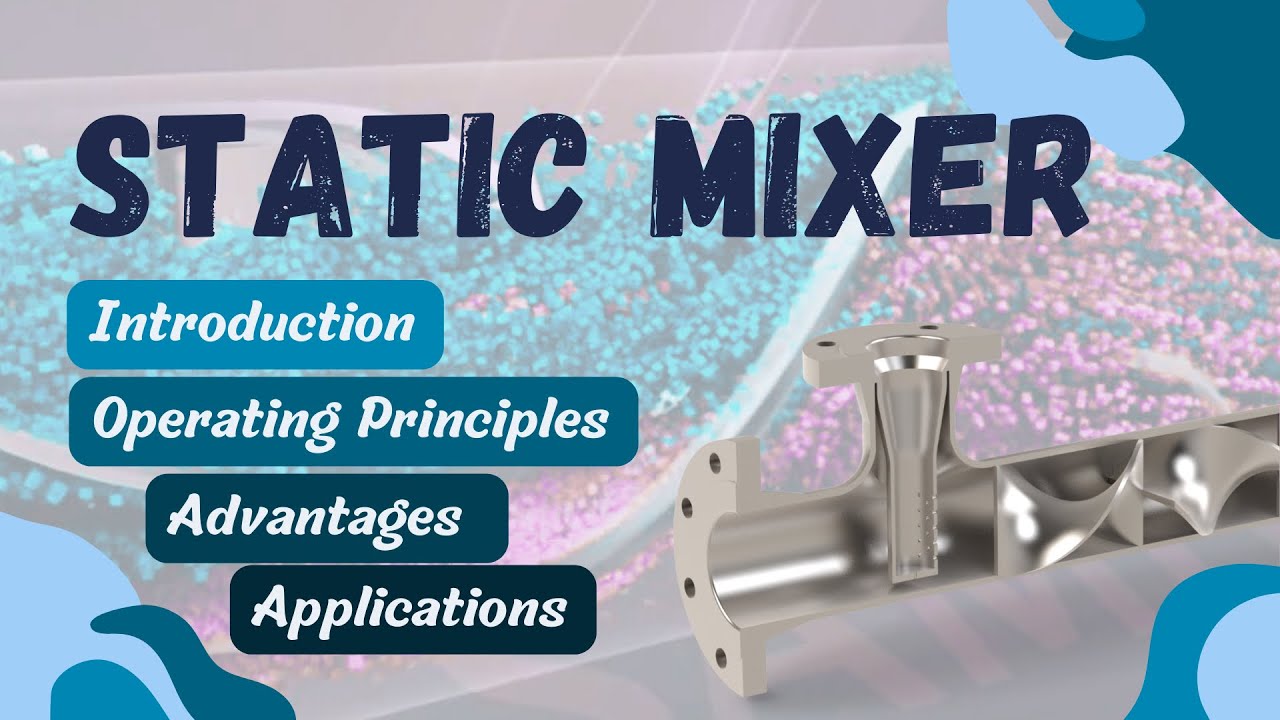 Static Mixer | Introduction | Operating Principle | Advantages | Application ​⁠@KnowChem