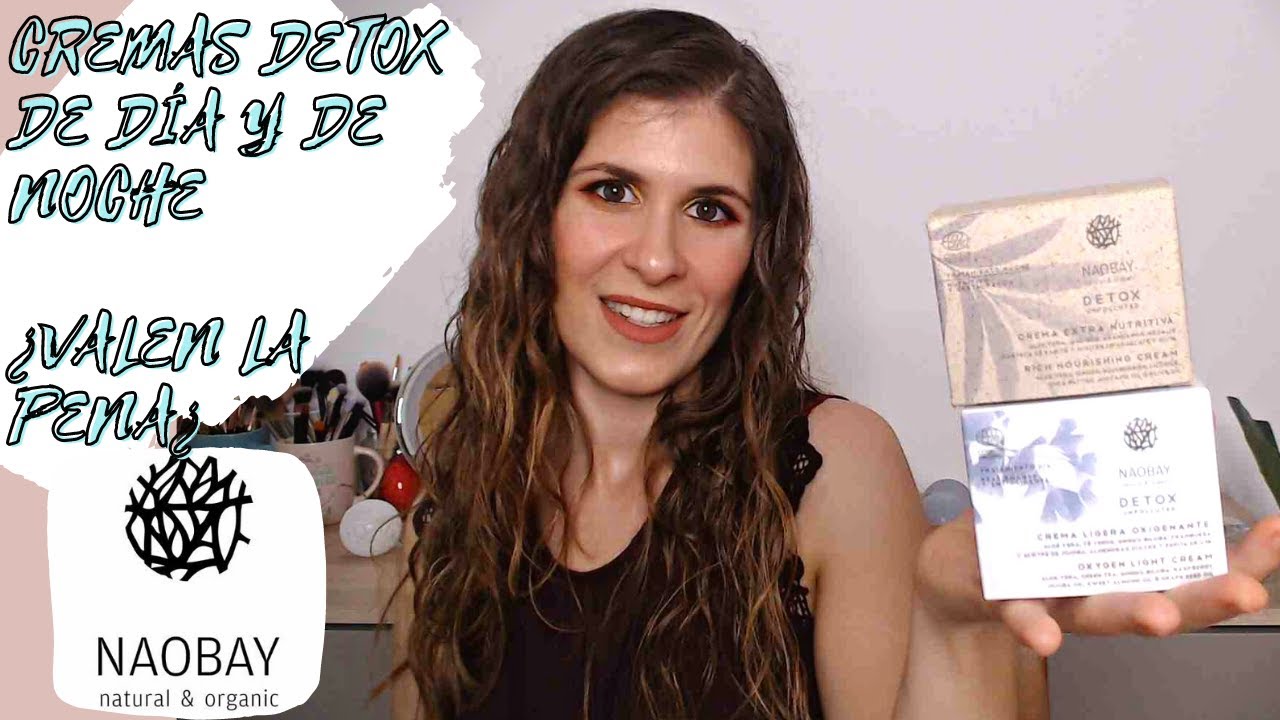 NAOBAY DETOX CREMAS DE DIA Y DE NOCHE ¿NUEVOS FAVORITOS?