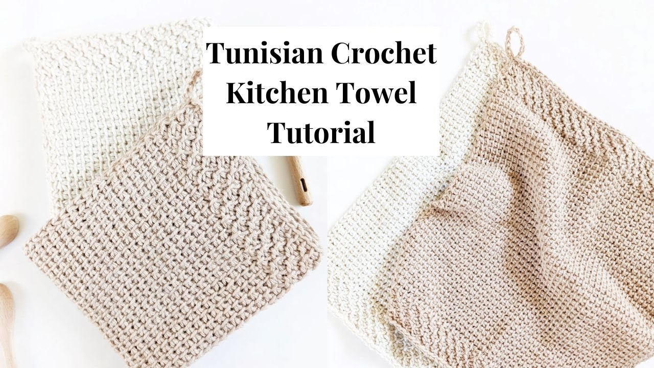 Beginner Tunisian Crochet Kitchen Towel Tutorial - Free Tunisian Crochet Dishtowel Pattern