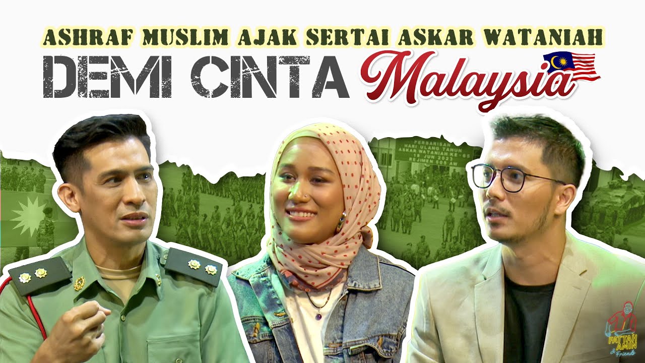 Fattah Amin & Friends - Ashraf Muslim Bersemangat Ajak Orang Awam Sertai Askar Wataniah!