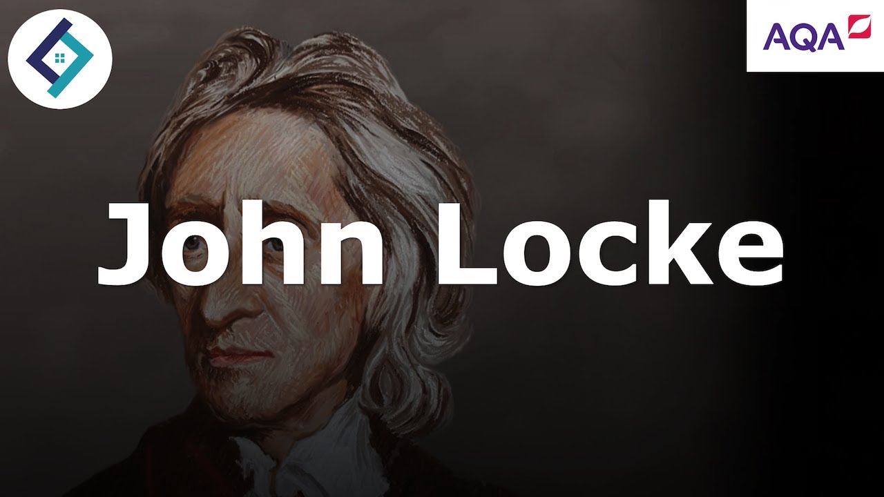 John Locke | Political Ideas | AQA A Level Politics