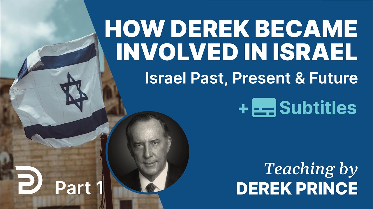 How Derek Became Involved With Israel | Pt. 1 Of Israel Past, Present & Future Series |