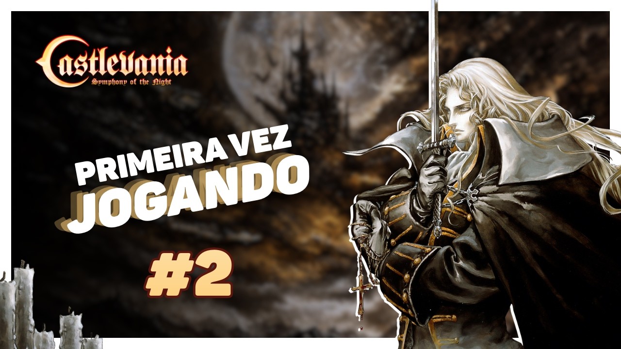 Primeira Vez Jogando Castlevania #2 - Live Castlevania: Symphony Of The Night (PT-BR)