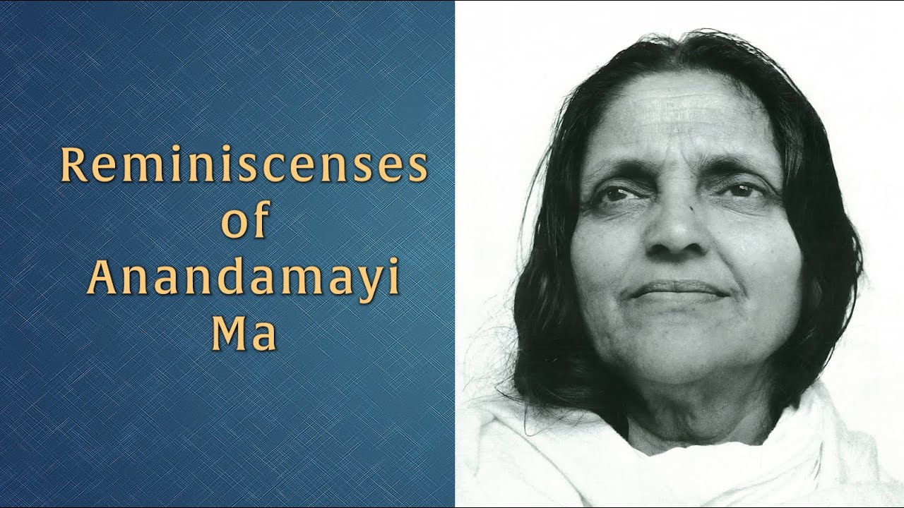 Reminiscences of Anandamayi Ma by Swami Nirmalananda Giri (with archival film and photos)