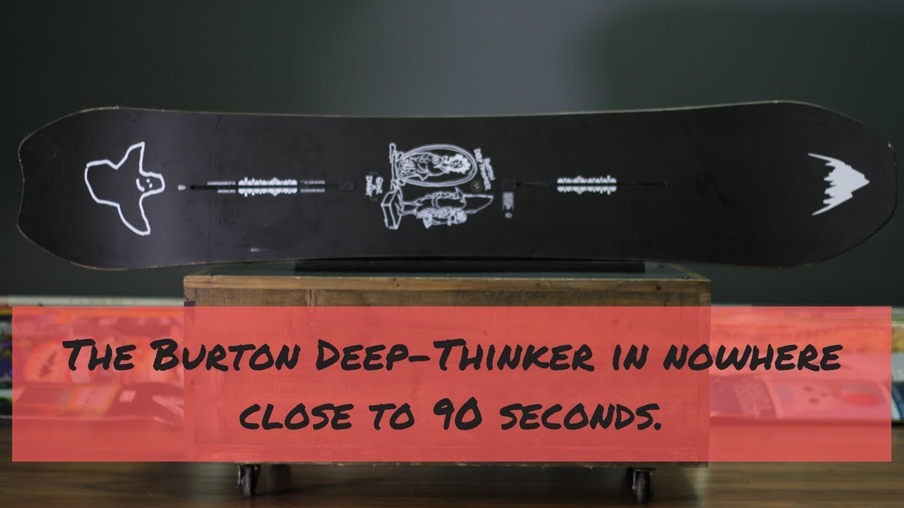 The Burton Deep Thinker Board in Nowhere Close to 90 Seconds