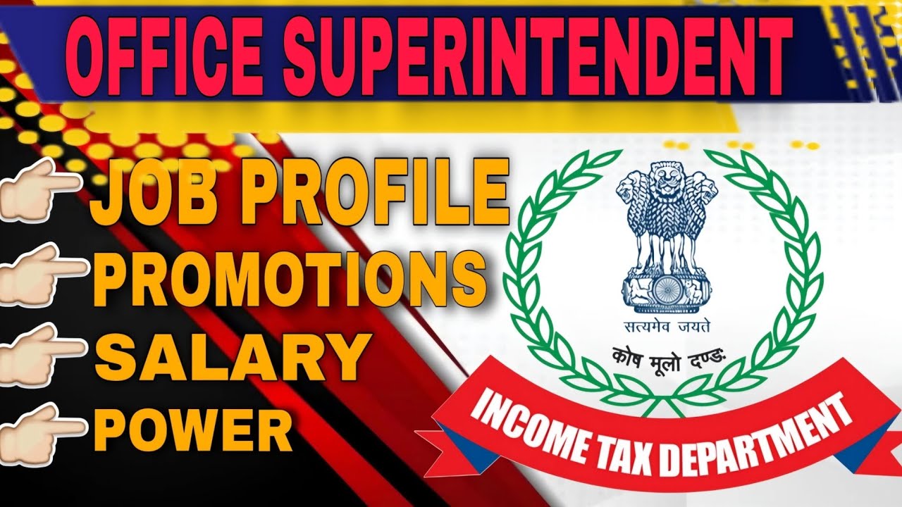 (OS) Office Superintendent in CBDT(Income Tax Department): Job profile, salary, Promotion