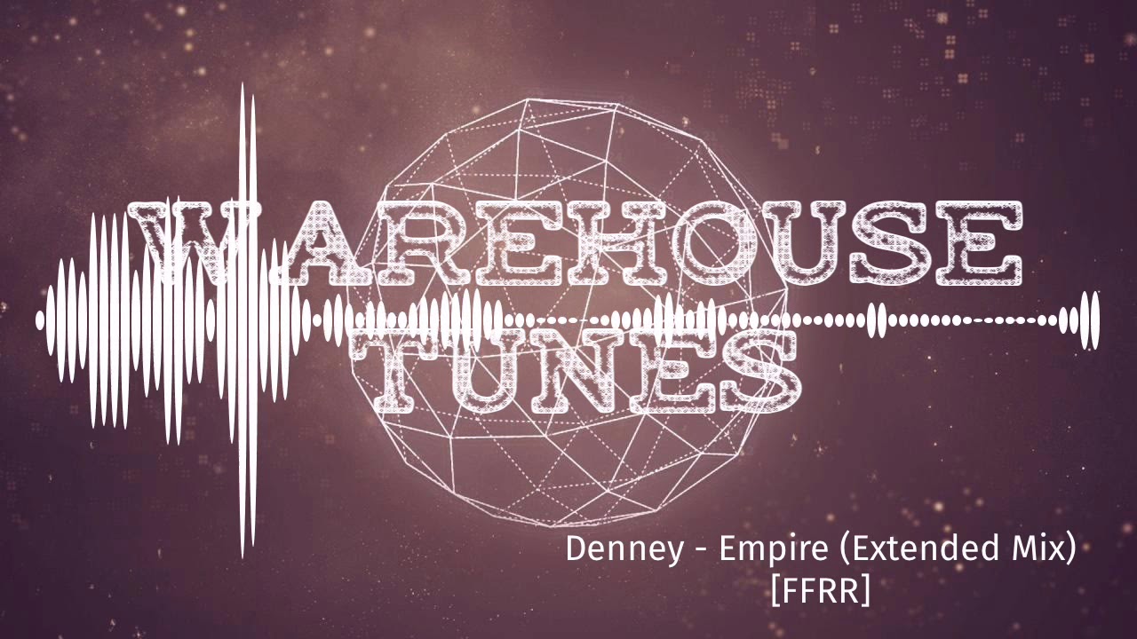 Denney - Empire (Extended Mix)