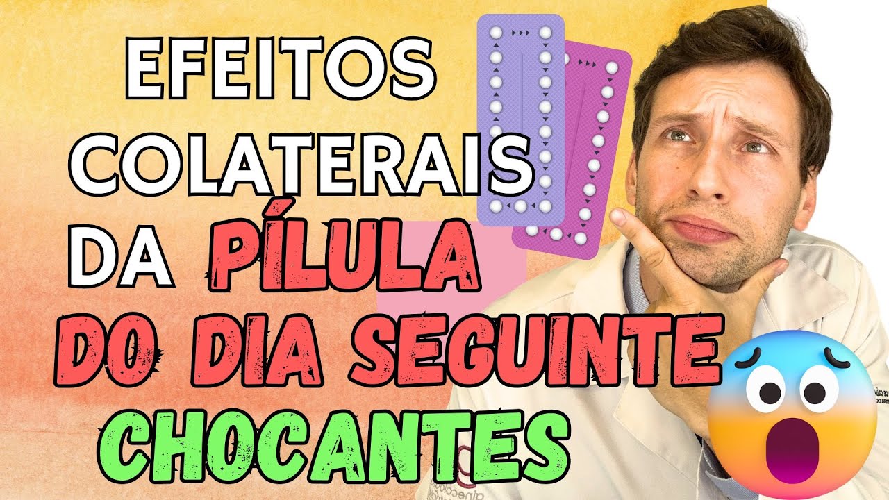 EFEITOS COLATERAIS da Pílula do Dia Seguinte que NINGUÉM te Conta (CUIDADO!)