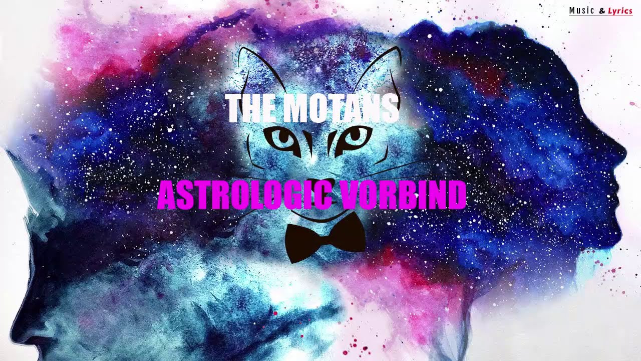 The Motans - Astrologic Vorbind ( Versuri/Lyrics)🎶