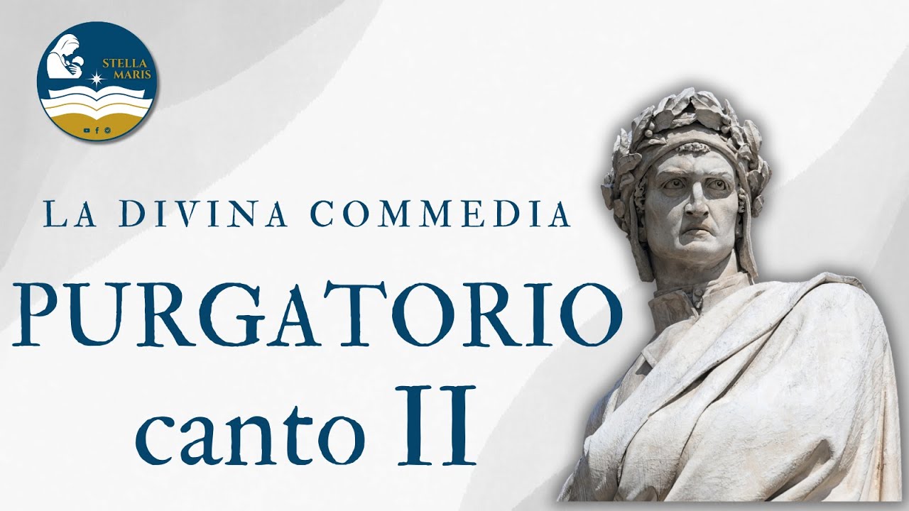 LA DIVINA COMMEDIA - Purgatorio Canto II