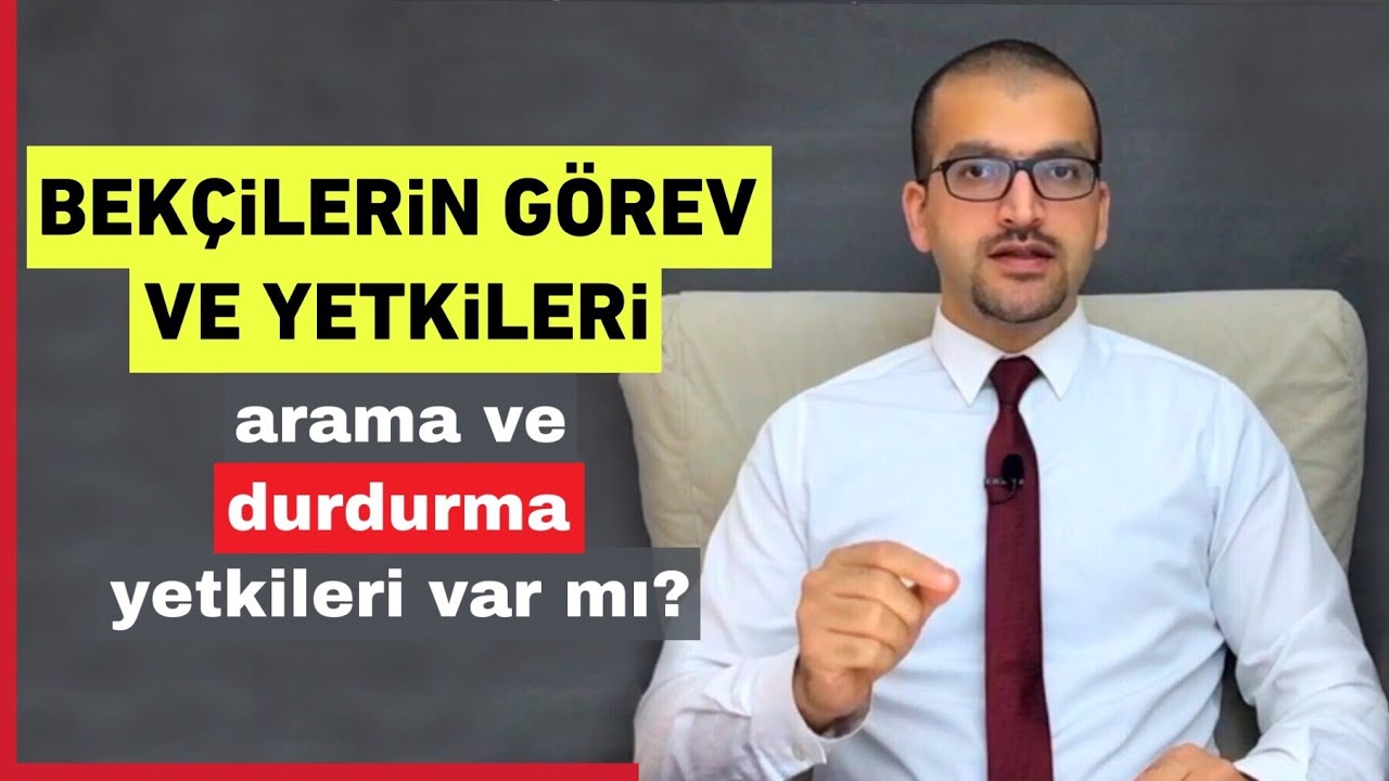 bekçilerin görev ve yetkileri
