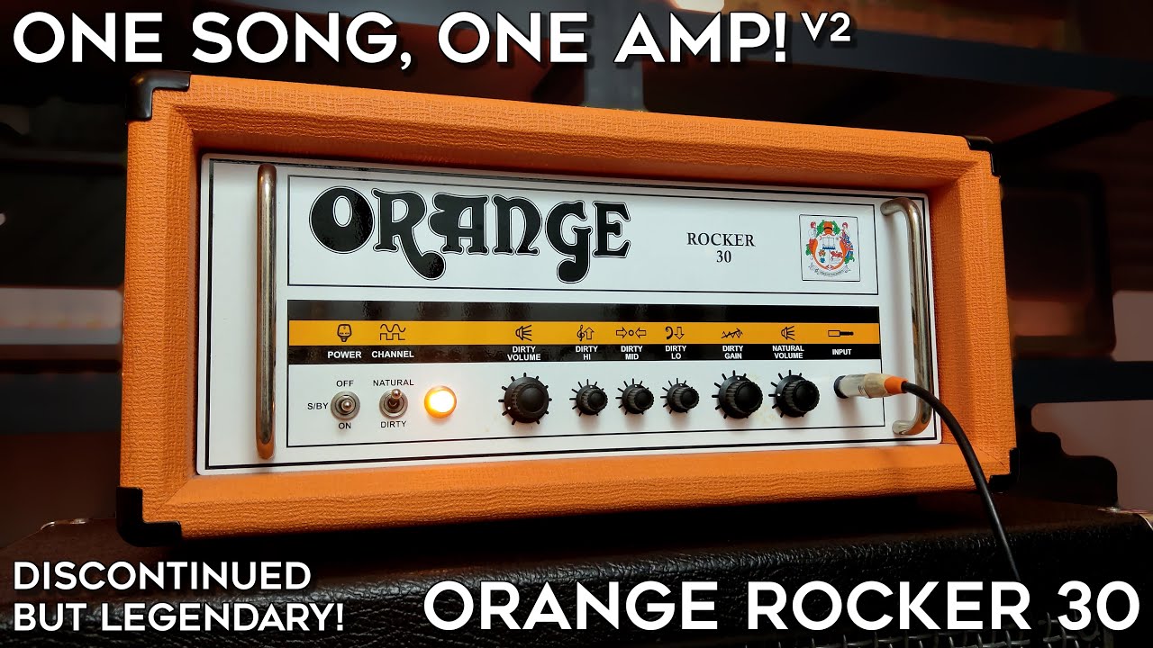 The BEST Orange You Never Heard Of! Orange Rocker 30 (One Song, One Amp! V2)