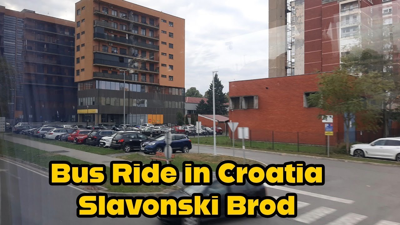 Bus Ride in Croatia | Slavonski Brod