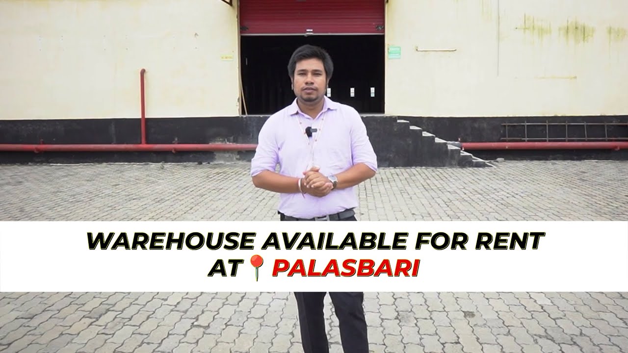 Warehouse for Rent at Palasbari, Assam (Near Guwahati) #RateperSQFT