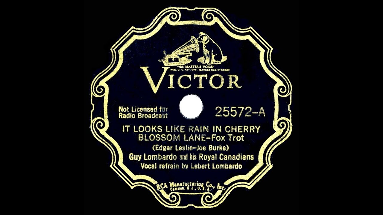 1937 HITS ARCHIVE: It Looks Like Rain In Cherry Blossom Lane - Guy Lombardo (Lebert Lombardo, vocal
