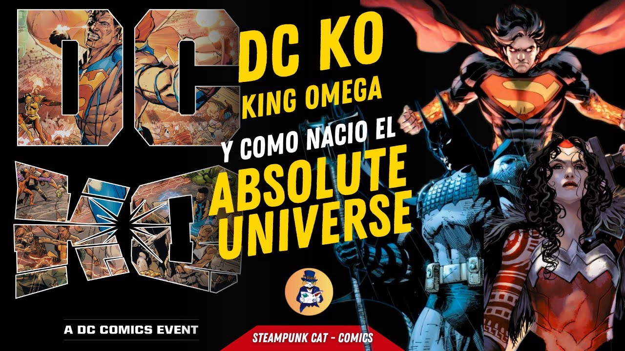 DC KO King Omega y como nació el Absolute Universe