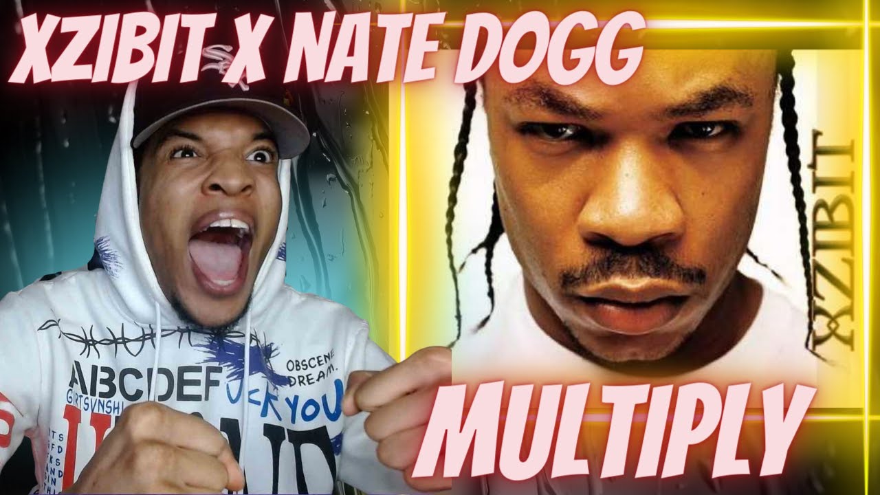 XZIBIT WAS A CRIP!? FIRST TIME HEARING XZIBIT x NATE DOGG - MULTIPLY | REACTION
