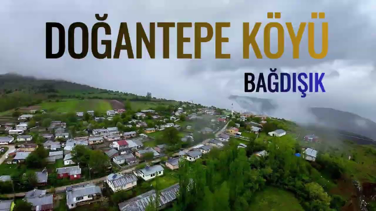 DOĞANTEPE ( BAĞDIŞIK ) KÖYÜ