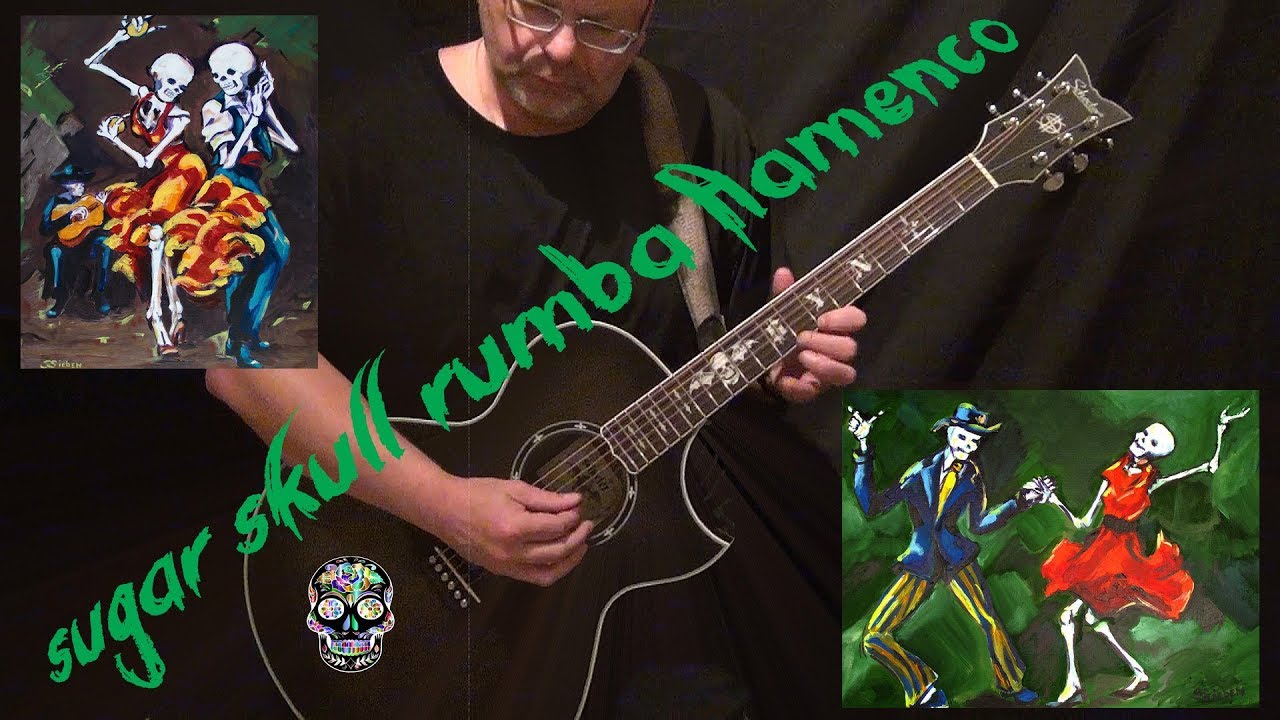 Sugar Skull Rumba Flamenco // Schecter SYN AC-GA SC Acoustic // October 30, 2018