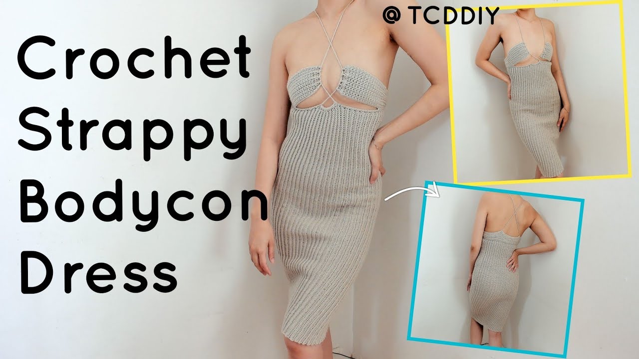 Crochet Strappy Bodycon Dress | Tutorial DIY