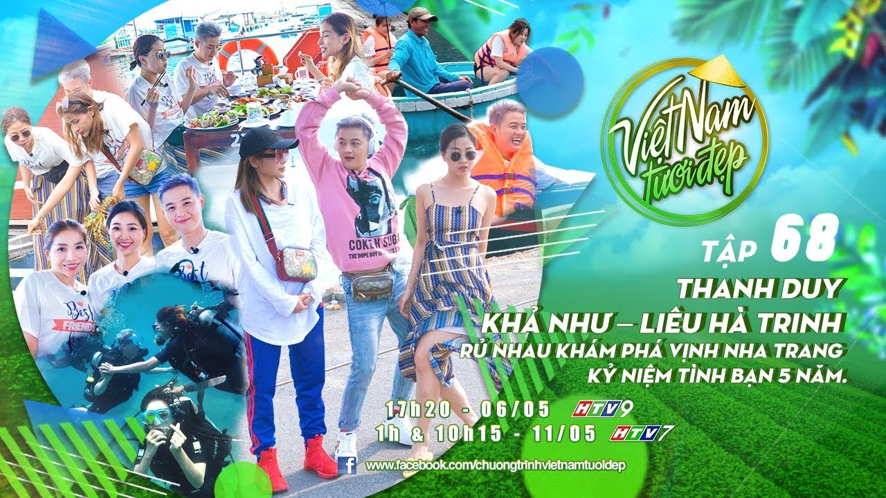 Việt Nam Tươi Đẹp 2 | Tập 68 FULL: Cùng Thanh Duy, Khả Như và Liêu Hà Trinh khám phá biển Nha Trang