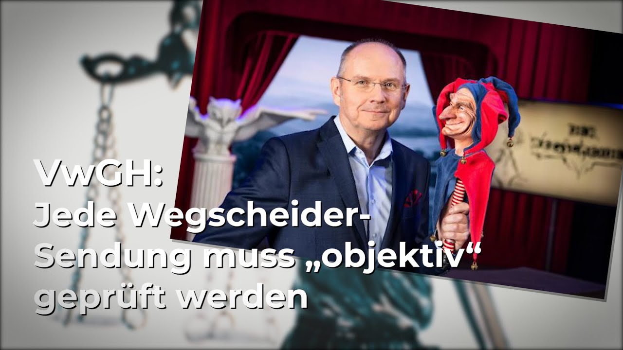 VwGH: Jede Wegscheider-Sendung muss &bdquo;objektiv&ldquo; gepr&uuml;ft werden