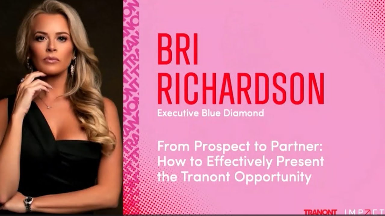 How to present the Tranont opportunity (by Bri Richardson)