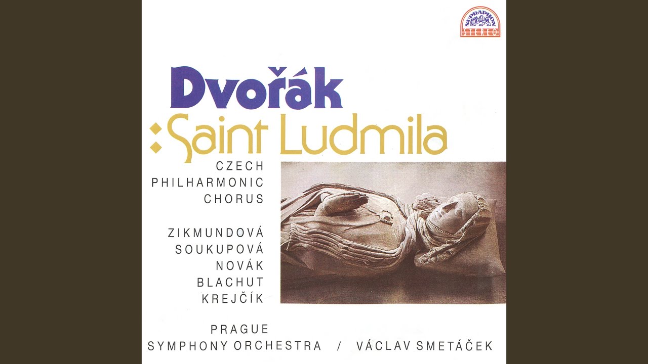 Saint Ludmila. Oratorio for Soloists, Chorus and Orchestra, Op.71 - Part III - Introduzione e coro