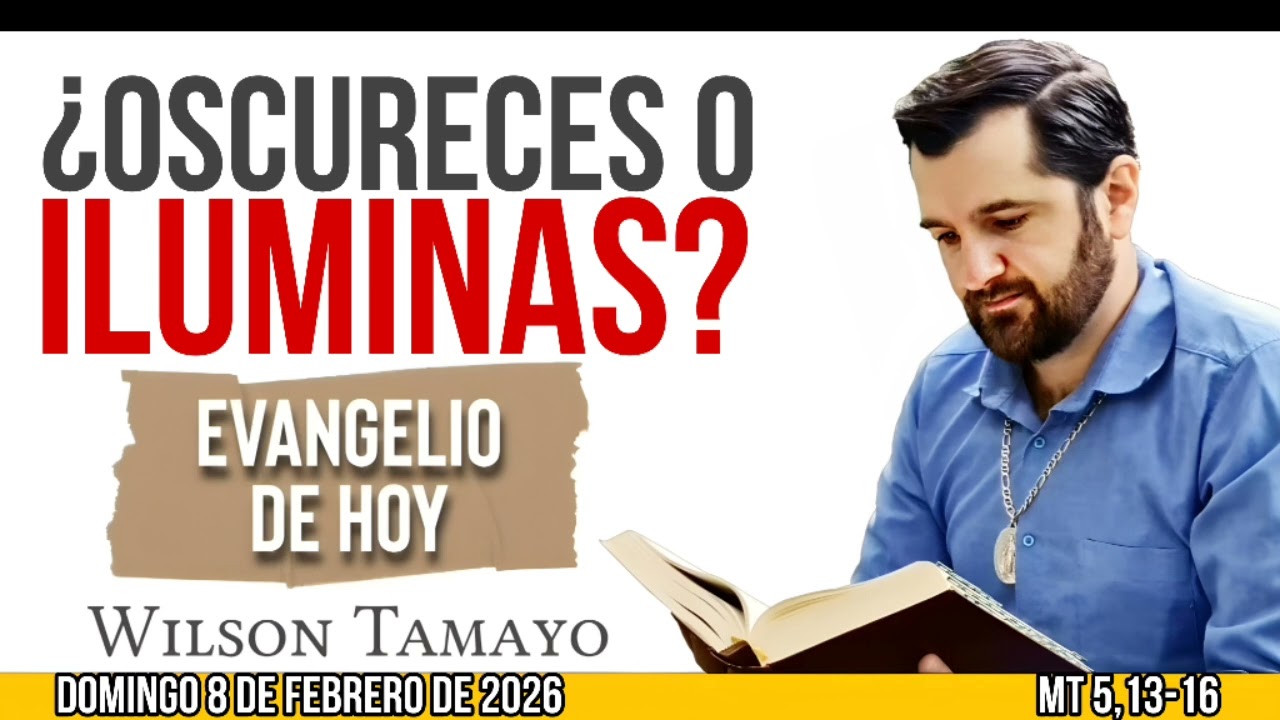 Evangelio de hoy DOMINGO 8 de FEBRERO (Mt 5,13-16) | Wilson Tamayo | Tres Mensajes