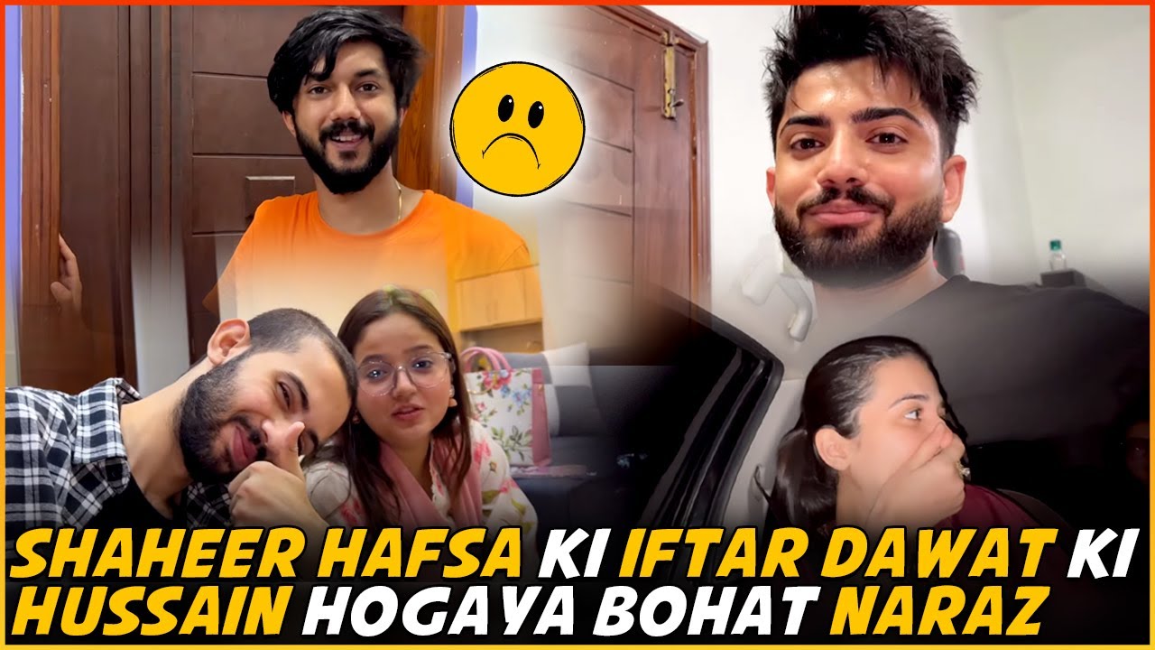 Shaheer Hafsa Ki Iftar Dawat Ki Hussain Hogaya Bohat Naraz |  Laraib Khalid | Zarnab Fatima | Zaraib