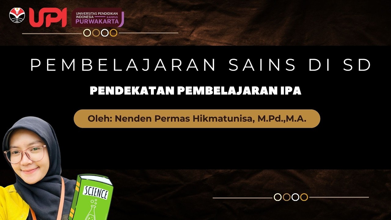 Pembelajaran sains di SD - Materi: Pendekatan Pembelajaran IPA